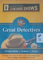 Great Detectives written by Various OTR Detective Story Writers performed by Jack Webb, Sydney Greenstreet, John Stanley and Vincent Price on Audio CD (Full)